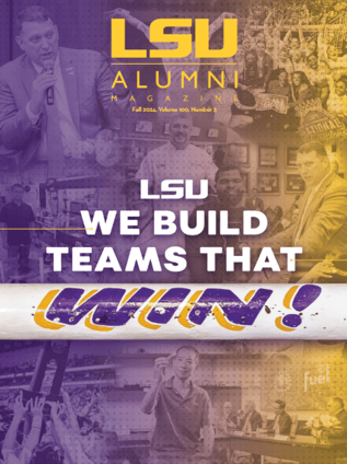 LSU Alumni Magazine - Fall 2024
