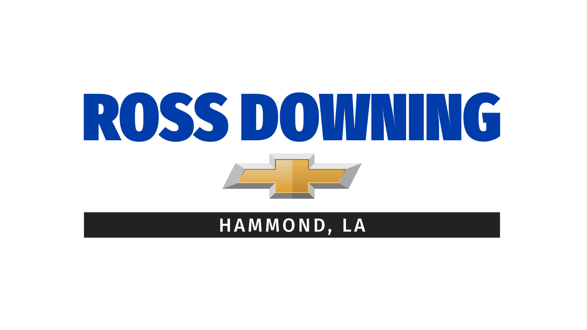 Ross Downing Chevrolet - Hammond, LA Ross Downing Chevrolet - Hammond, LA